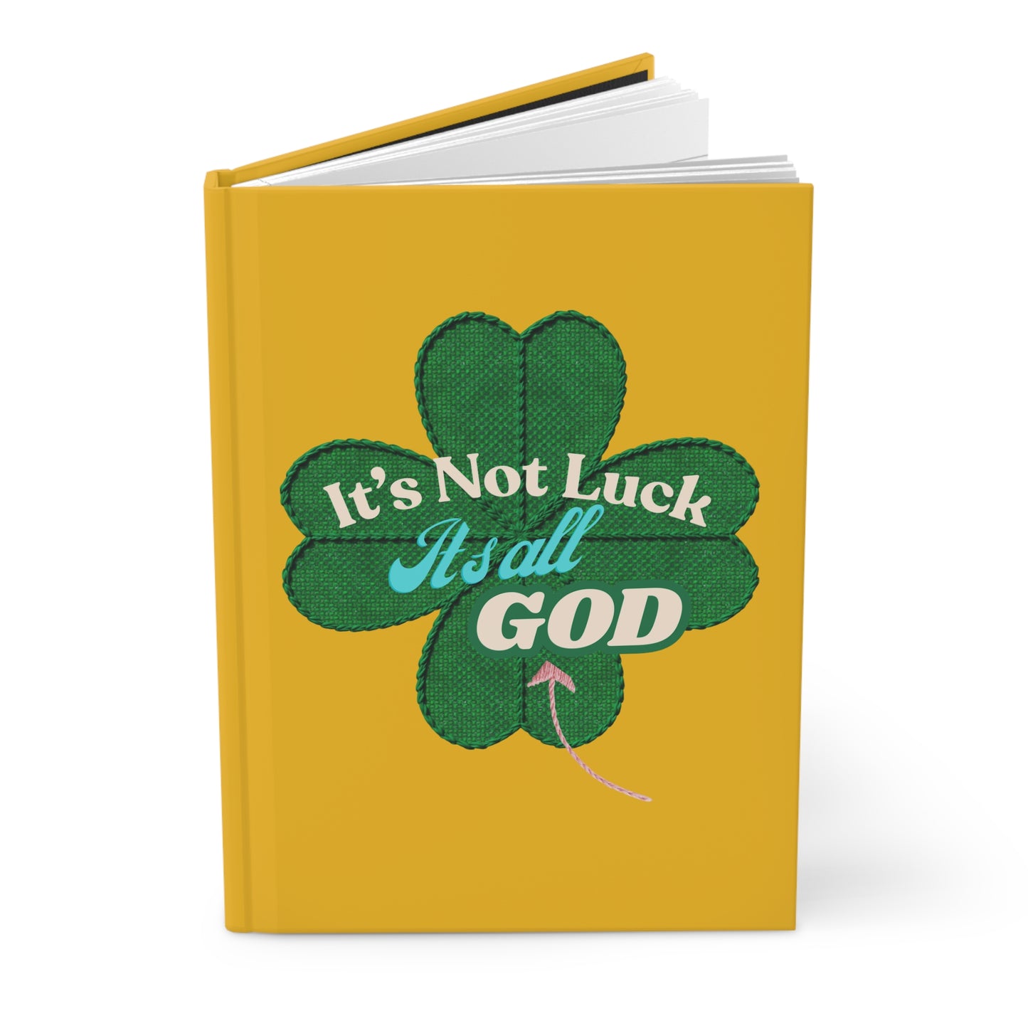 Faith Floral Journal — "It's Not Luck, It's All God" Hardcover Notebook (Yellow)